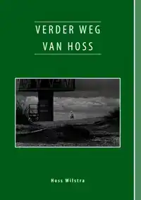 VERDER WEG VAN HOSS