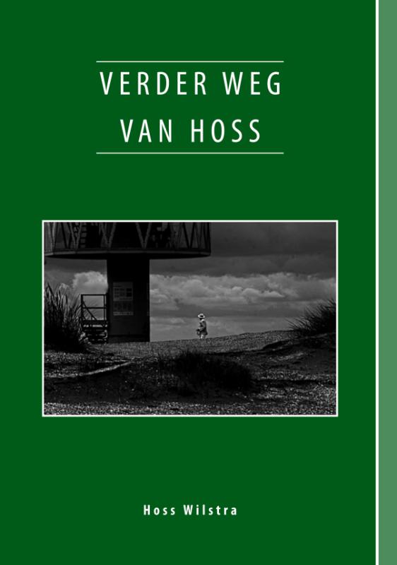 VERDER WEG VAN HOSS