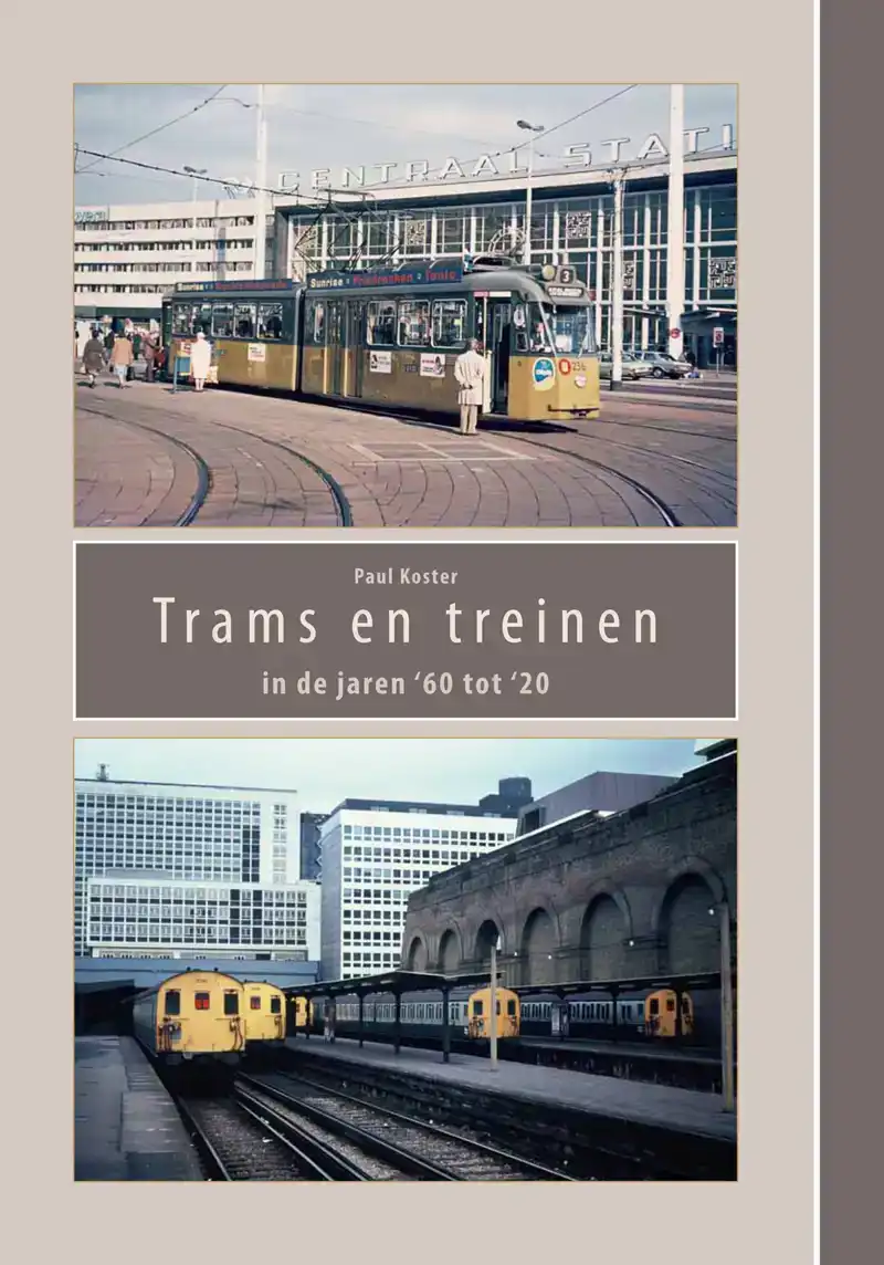 TRAMS EN TREINEN IN DE JAREN '60 TOT '20