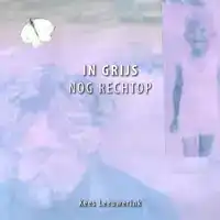 IN GRIJS NOG RECHTOP