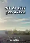 UIT DE KLEI GETROKKEN