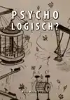 PSYCHO LOGISCH