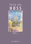 TERUG VAN HOSS - DEEL 1