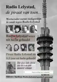 RADIO LELYSTAD, DE PIRAAT VAN TOEN...