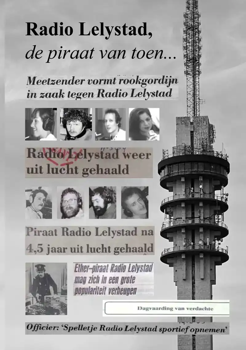 RADIO LELYSTAD, DE PIRAAT VAN TOEN...