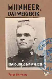 MIJNHEER, DAT WEIGER IK