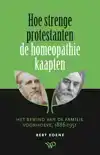 HOE STRENGE PROTESTANTEN DE HOMEOPATHIE KAAPTEN