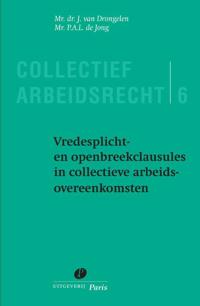 VREDESPLICHT- EN OPENBREEKCLAUSULES IN COLLECTIEVE ARBEIDSOV