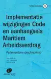 IMPLEMENTATIE WIJZIGINGEN CODE EN AANHANGSELS MARITIEM ARBEI