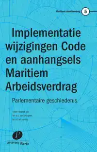 IMPLEMENTATIE WIJZIGINGEN CODE EN AANHANGSELS MARITIEM ARBEI