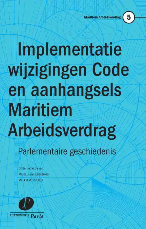 IMPLEMENTATIE WIJZIGINGEN CODE EN AANHANGSELS MARITIEM ARBEI
