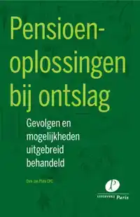 PENSIOENOPLOSSINGEN BIJ ONTSLAG