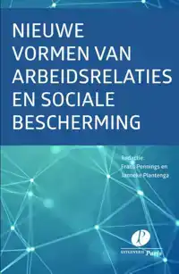 NIEUWE VORMEN VAN ARBEIDSRELATIES EN VAN SOCIALE BESCHERMING