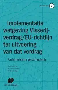 IMPLEMENTATIE VAN HET VISSERIJVERDRAG EN DE EU-RICHTLIJN TER