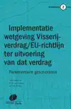 IMPLEMENTATIE VAN HET VISSERIJVERDRAG EN DE EU-RICHTLIJN TER