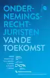 ONDERNEMINGSRECHT JURISTEN VAN DE TOEKOMST