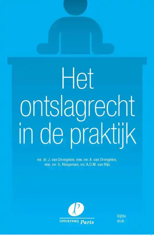 HET ONTSLAGRECHT IN DE PRAKTIJK