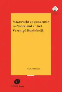 STAATSRECHT EN CONVENTIE IN NEDERLAND EN HET VERENIGD KONINK