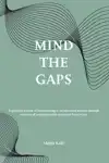 MIND THE GAPS!