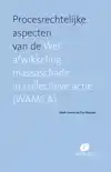 PROCESRECHTELIJKE ASPECTEN VAN DE WET AFWIKKELING MASSASCHAD