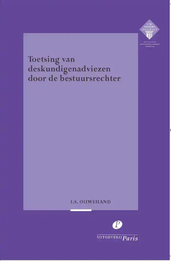 TOETSING VAN DESKUNDIGENADVIEZEN DOOR DE BESTUURSRECHTER