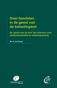 OVER HANDELEN IN DE GEEST VAN DE BELASTINGWET