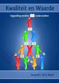 KWALITEIT EN WAARDE - UPGRADING EERDERE ONDERZOEKEN