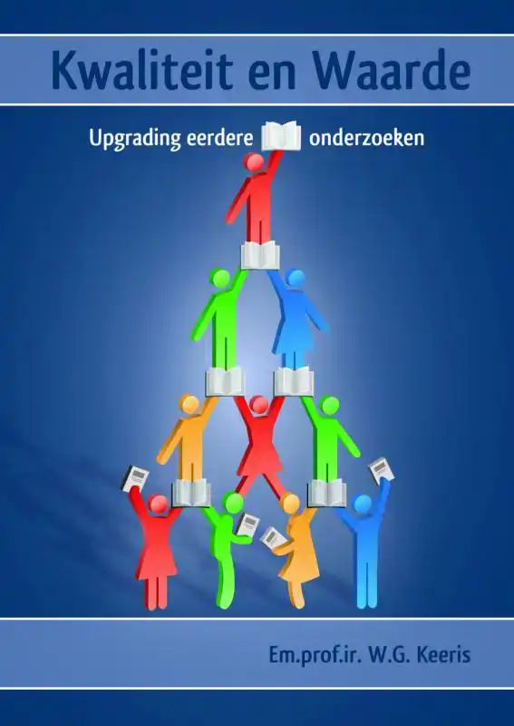 KWALITEIT EN WAARDE - UPGRADING EERDERE ONDERZOEKEN