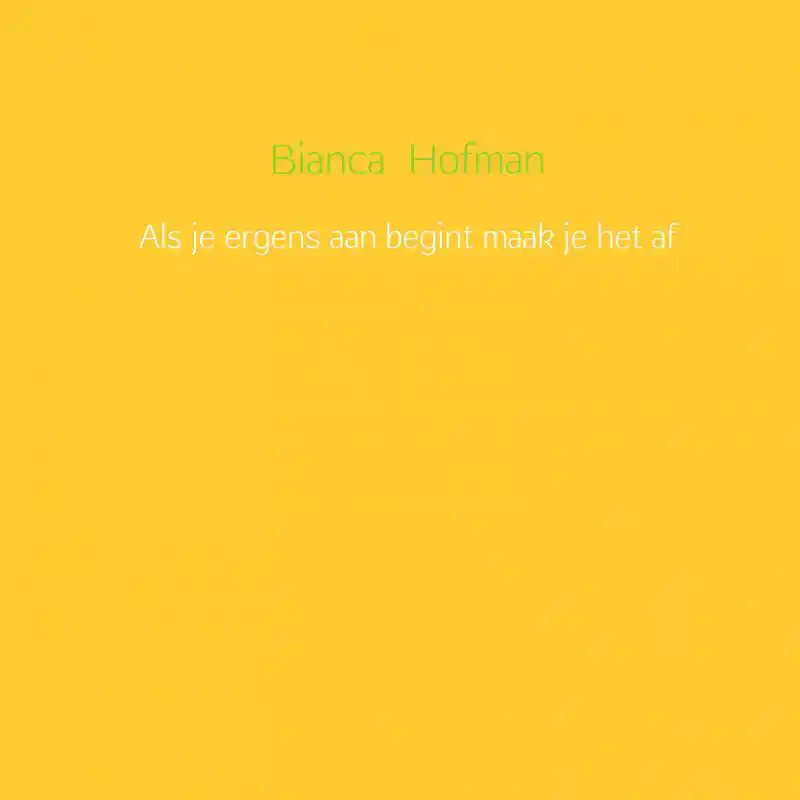 ALS JE ERGENS AAN BEGINT MAAK JE HET AF