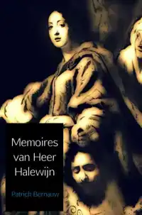 MEMOIRES VAN HEER HALEWIJN