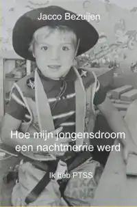HOE MIJN JONGENSDROOM EEN NACHTMERRIE WERD