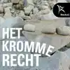 HET KROMME RECHT