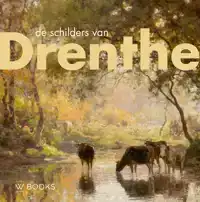 DE SCHILDERS VAN DRENTHE
