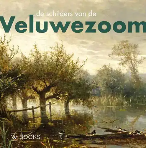 DE SCHILDERS VAN DE VELUWEZOOM