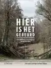 HIER IS HET GEBEURD
