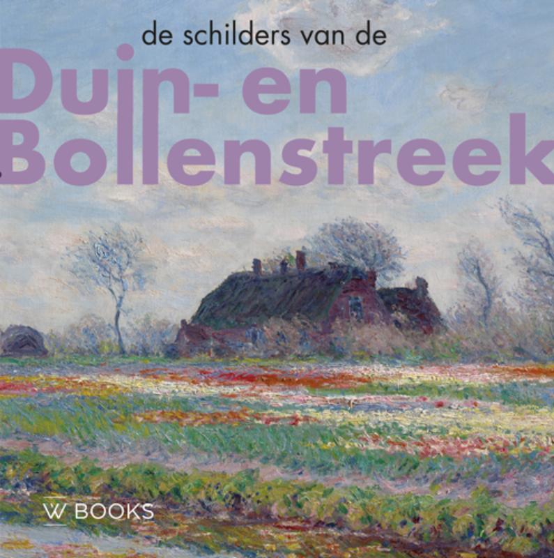 DE SCHILDERS VAN DUIN-EN BOLLENSTREEK