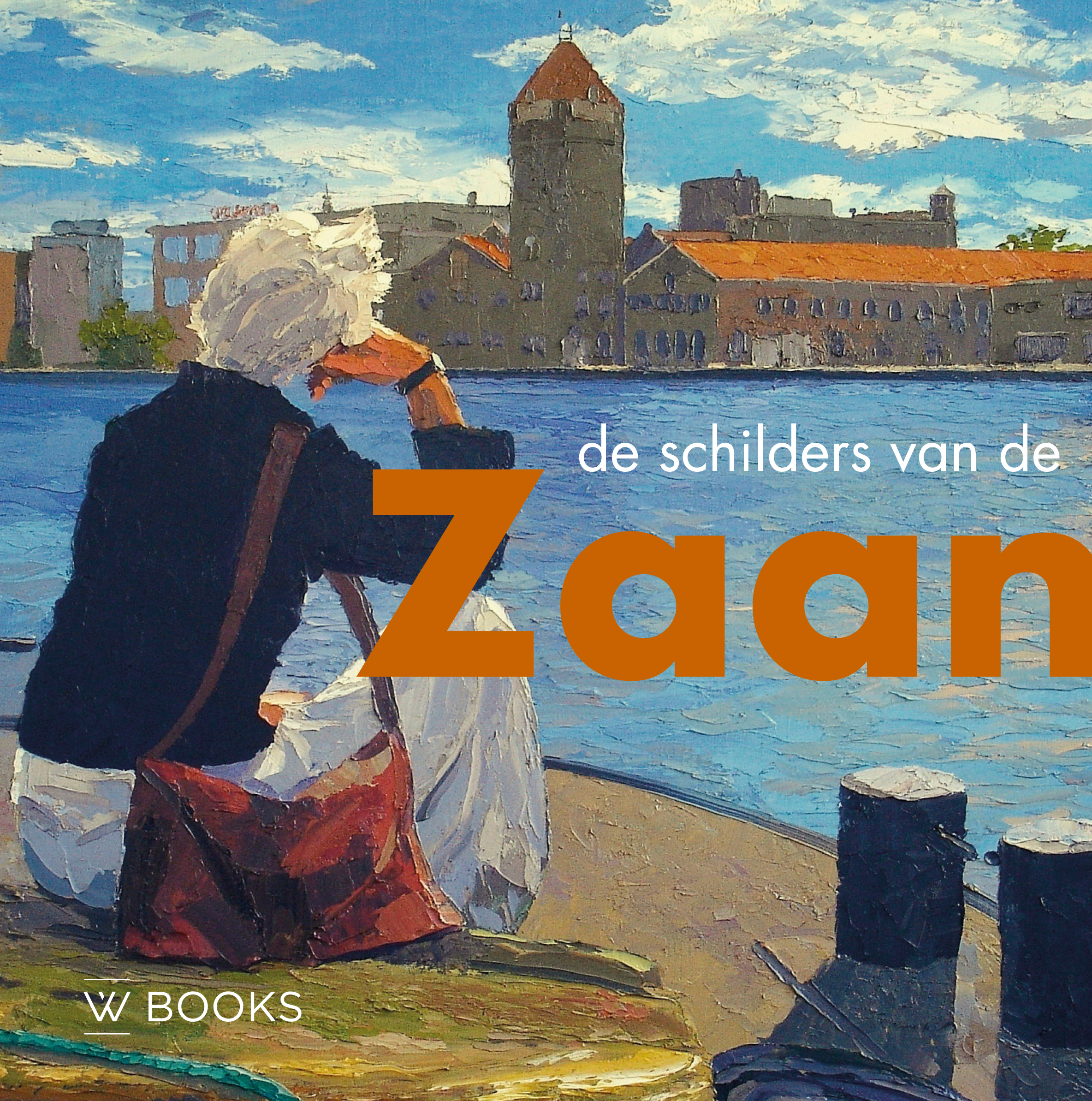 DE SCHILDERS VAN DE ZAANSTREEK