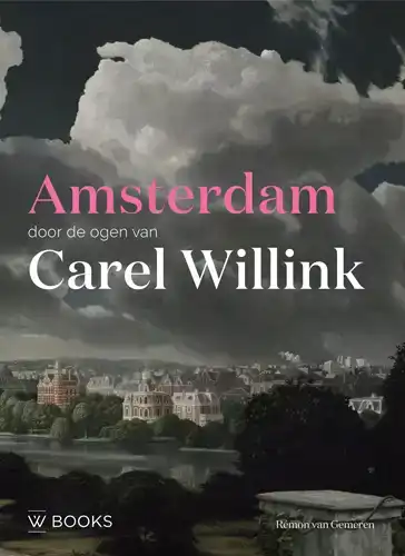 AMSTERDAM DOOR DE OGEN VAN CAREL WILLINK
