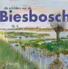 DE SCHILDERS VAN DE BIESBOSCH