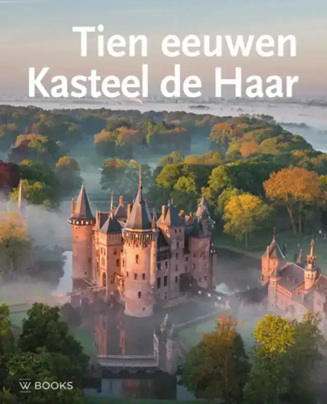 TIEN EEUWEN KASTEEL DE HAAR (3E HERZIENE DRUK)