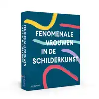 FENOMENALE VROUWEN IN DE SCHILDERKUNST