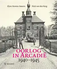 OORLOG IN ARCADIE 1940-1945