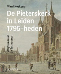 PIETERSKERK LEIDEN 1795-HEDEN