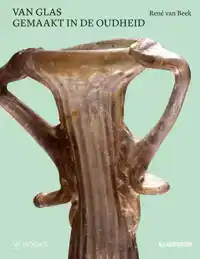 GLASS, MADE IN ANTIQUITY