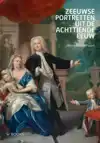 ZEEUWSE PORTRETTEN UIT DE 18E EEUW