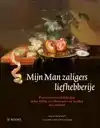 MIJN MAN ZALIGERS LIEFHEBBERIJE
