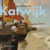 DE SCHILDERS VAN KATWIJK