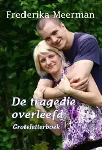 DE TRAGEDIE OVERLEEFD