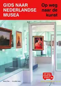 GIDS NAAR NEDERLANDSE MUSEA