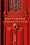 HUISMUSEA VAN AMSTERDAM / VISITING HISTORIC HOUSES